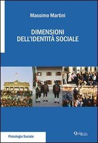 Dimensione dell'identità sociale - Massimo Martini - Libro QuiEdit 2011, Psicologia sociale | Libraccio.it
