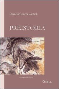Preistoria. Con CD-ROM - Daniela Cocchi Genick - Libro QuiEdit 2009 | Libraccio.it