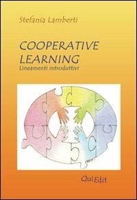 Cooperative learning. Lineamenti introduttivi - Stefania Lamberti - Libro QuiEdit 2010 | Libraccio.it