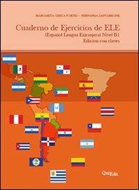 Cuadrno de ejercicios de ELE (español lengua extranjera) nivel B1 - Margarita Checa Fortes, Fernanda Santarrone - Libro QuiEdit 2012 | Libraccio.it