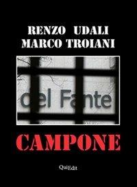 Campone. Immagini del carcere di Verona - Renzo Udali, Marco Troiani - Libro QuiEdit 2012 | Libraccio.it