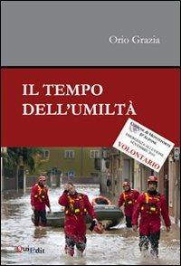 Il tempo dell'umilità - Orio Grazia - Libro QuiEdit 2011 | Libraccio.it