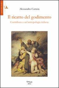Il ricatto del godimento - Alessandro Carrera - Libro QuiEdit 2012, Questo è quel mondo | Libraccio.it
