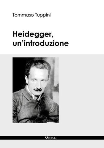 Heidegger, un'introduzione - Tommaso Tuppini - Libro QuiEdit 2017 | Libraccio.it