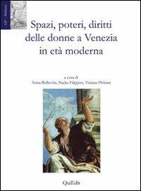 Spazi, poteri, diritti delle donne a Venezia in età moderna  - Libro QuiEdit 2012 | Libraccio.it