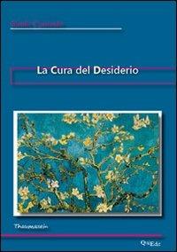 La cura del desiderio - Guido Cusinato - Libro QuiEdit 2012 | Libraccio.it