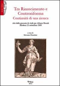 Tra Rinascimento e Controriforma. Continuità di una ricerca  - Libro QuiEdit 2012, Storie/culture | Libraccio.it