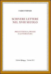 Scrivere lettere nel XVIII secolo. Precettistica, prassi e letteratura