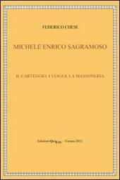 Michele Enrico Sagramoso. Il carteggio, i viaggi, la massoneria