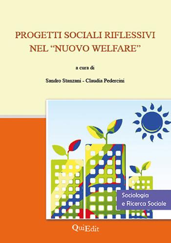 Progetti sociali riflessivi nel «nuovo welfare»  - Libro QuiEdit 2012, Sociologia e ricerca sociale | Libraccio.it