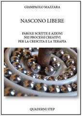 Nascono libere. La parola scritta si fa azione nei processi creativi per la crescita e la terapia