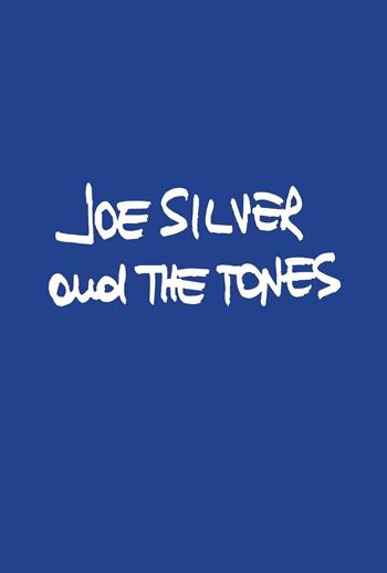 Joe Silver and The Tones. Una storia rock a Verona - Luca Sguazzardo - Libro QuiEdit 2013 | Libraccio.it