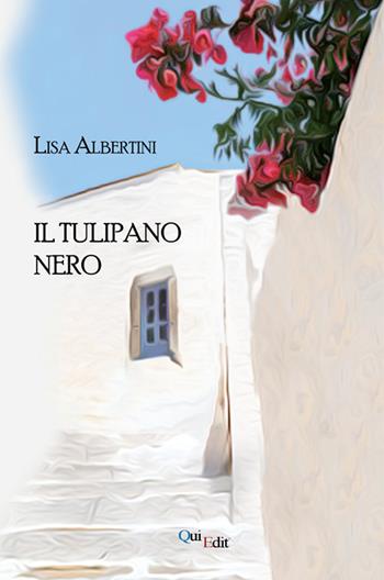 Il tulipano nero - Lisa Albertini - Libro QuiEdit 2013 | Libraccio.it