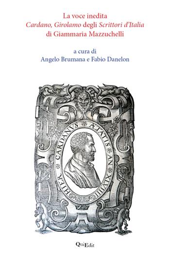 «La voce inedita Cardano, Girolamo degli Scrittori d'Italia» di Giammaria Mazzuchelli  - Libro QuiEdit 2015 | Libraccio.it