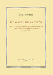 Un avamposto a Venezia. Il carteggio tra Girolamo Tartarotti e Tommaso Giuseppe Farsetti (1741-1758)