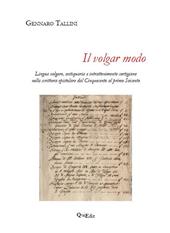 Il volgar modo. Lingua volgare, antiquaria e intrattenimento cortigiano nella scrittura epistolare dal Cinquecento al primo Seicento