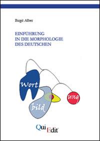 Einführung in die morphologie des Deutschen - Birgit Alber - Libro QuiEdit 2015, Linguistica tedesca | Libraccio.it