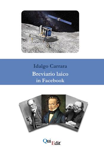 Breviario laico in Facebook - Idalgo Carrara - Libro QuiEdit 2015 | Libraccio.it