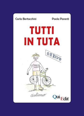 Tutti in tuta. Schedario di attività integrate - Carla Bertacchini, Paola Parenti - Libro QuiEdit 1990, Arcobaleno | Libraccio.it