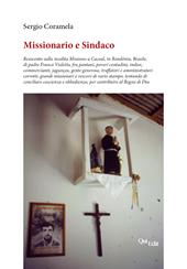 Missionario e sindaco. Resoconto sulla insolita Missione a Cacoal, in Rondônia, Brasile, di padre Franco Vialetto