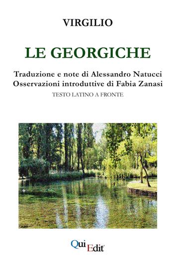 Le Georgiche. Testo latino a fronte - Publio Virgilio Marone - Libro QuiEdit 2017 | Libraccio.it