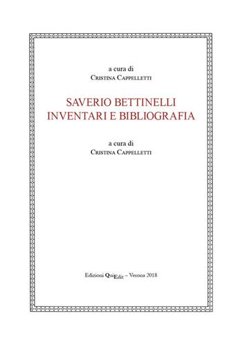 Saverio Bettinelli. Inventari e bibliografia  - Libro QuiEdit 2018, C.R.E.S. Edizioni e strumenti | Libraccio.it