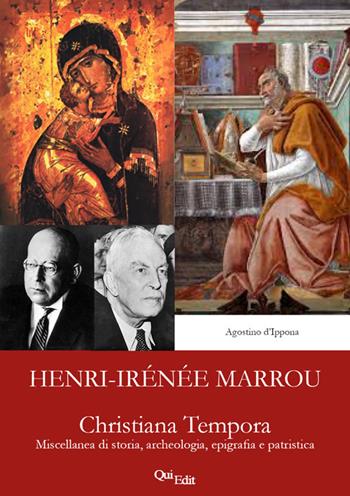 Christiana Tempora. Miscellanea di storia, archeologia, epigrafia e patristica - Henri-Irénée Marrou - Libro QuiEdit 2018 | Libraccio.it