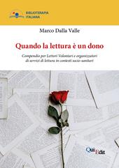 Quando la lettura è un dono. Compendio per Lettori Volontari e organizzatori di servizi di lettura in contesti socio-sanitari