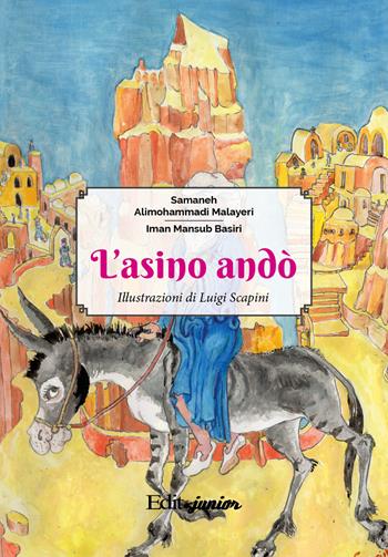 L' asino andò - Samaneh Alimohammadi Malayeri, Iman Mansub Basiri - Libro QuiEdit 2020 | Libraccio.it