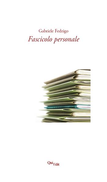 Fascicolo personale - Gabriele Fedrigo - Libro QuiEdit 2021 | Libraccio.it