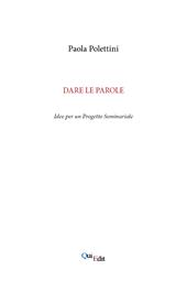 Dare le parole. Idee per un progetto seminariale