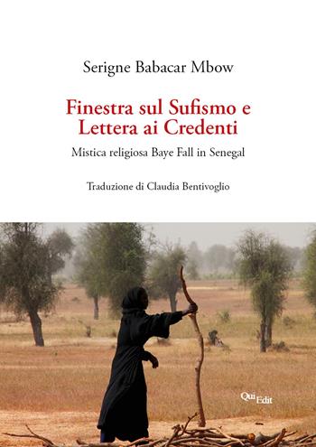 Finestra sul sufismo. Mistica religiosa Baye Fall in Senegal - Serigne Babacar Mbow - Libro QuiEdit 2021 | Libraccio.it