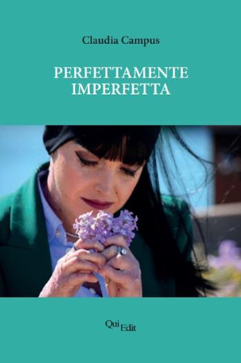 Perfettamente imperfetta - Claudia Campus - Libro QuiEdit 2023 | Libraccio.it