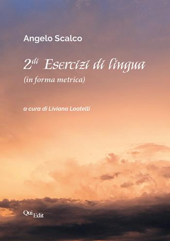 2di esercizi di lingua. (In forma metrica) - Angelo Scalco - Libro QuiEdit 2024 | Libraccio.it