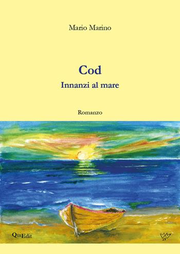 Cod. Innanzi al mare - Mario Marino - Libro QuiEdit 2024 | Libraccio.it