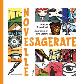 Novelle esagerate - Marco Tomelleri - Libro QuiEdit 2024 | Libraccio.it