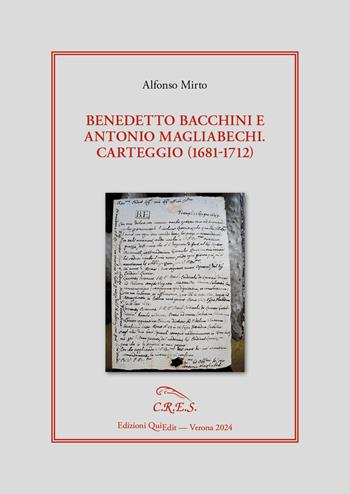 Benedetto Bacchini e Antonio Magliabechi. Carteggio (1681-1712) - Alfonso Mirto - Libro QuiEdit 2024, C.R.E.S. Edizioni e strumenti | Libraccio.it