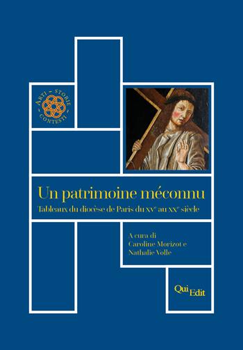 Un patrimoine méconnu. Tableaux du diocèse de Paris du XVe au XXe siècle  - Libro QuiEdit 2024 | Libraccio.it