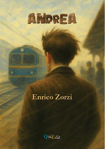 Andrea - Andrea Zorzi - Libro QuiEdit 2025 | Libraccio.it