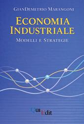 Economia industriale. Modelli e strategie