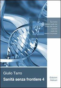 Sanità senza frontiere. Vol. 4 - Giulio Tarro - Libro Helicon 2009 | Libraccio.it
