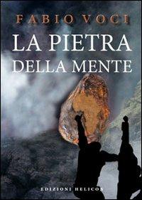 La pietra della mente - Fabio Voci - Libro Helicon 2010 | Libraccio.it