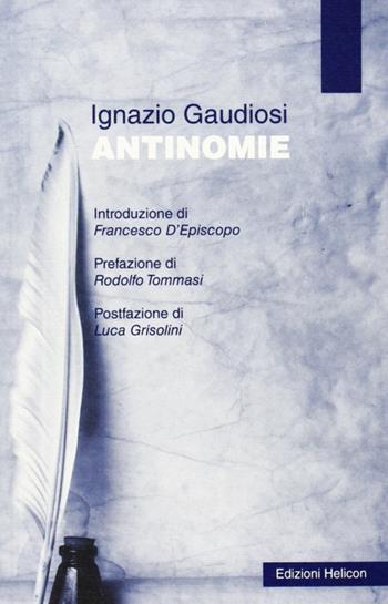 Antinomie - Ignazio Gaudiosi - Libro Helicon 2010 | Libraccio.it