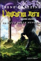 L' unicorno nero. La città delle nuvole