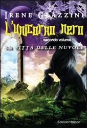 L' unicorno nero. La città delle nuvole