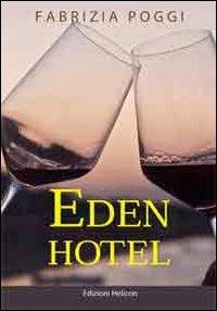 Eden Hotel - Fabrizia Poggi - Libro Helicon 2012 | Libraccio.it