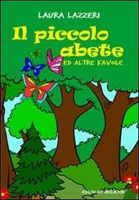 Il piccolo abete ed altre favole - Laura Lazzeri - Libro Helicon 2012 | Libraccio.it