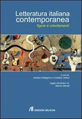 Letteratura italiana contemporanea. Figure e orientamenti