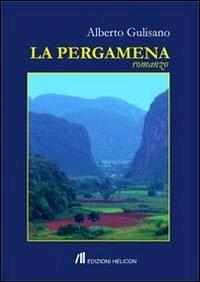 La pergamena - Alberto Gulisano - Libro Helicon 2013 | Libraccio.it