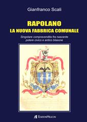 Rapolano. La nuova fabbrica comunale. Singolare compravendita fra nascente potere civico e antico blasone